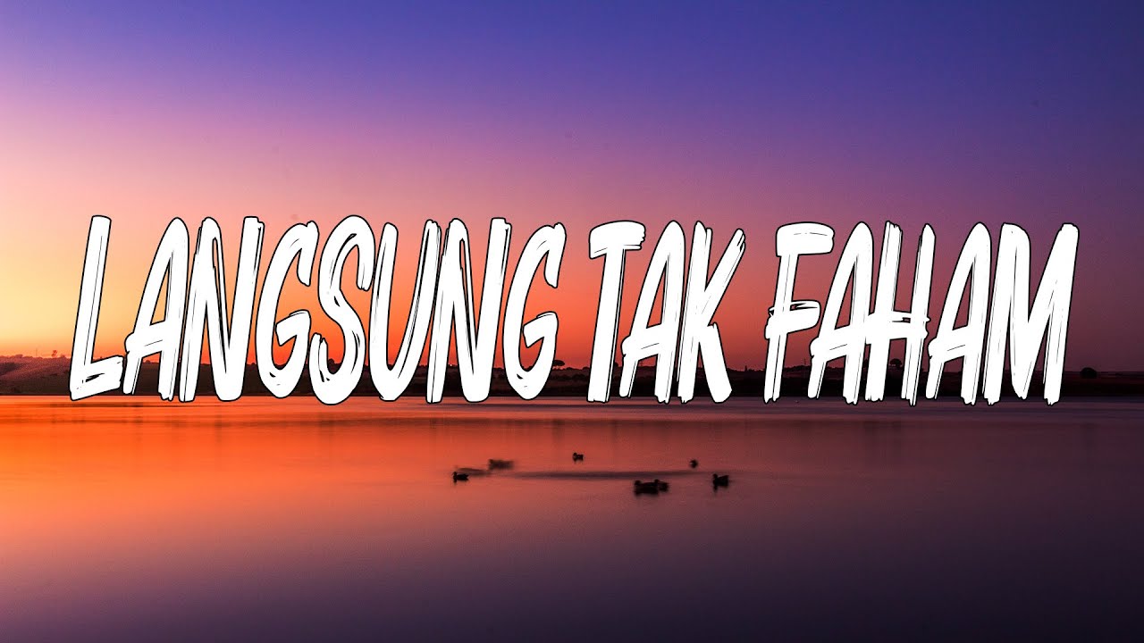 Langsung Tak Faham - XPDC (Lirik)