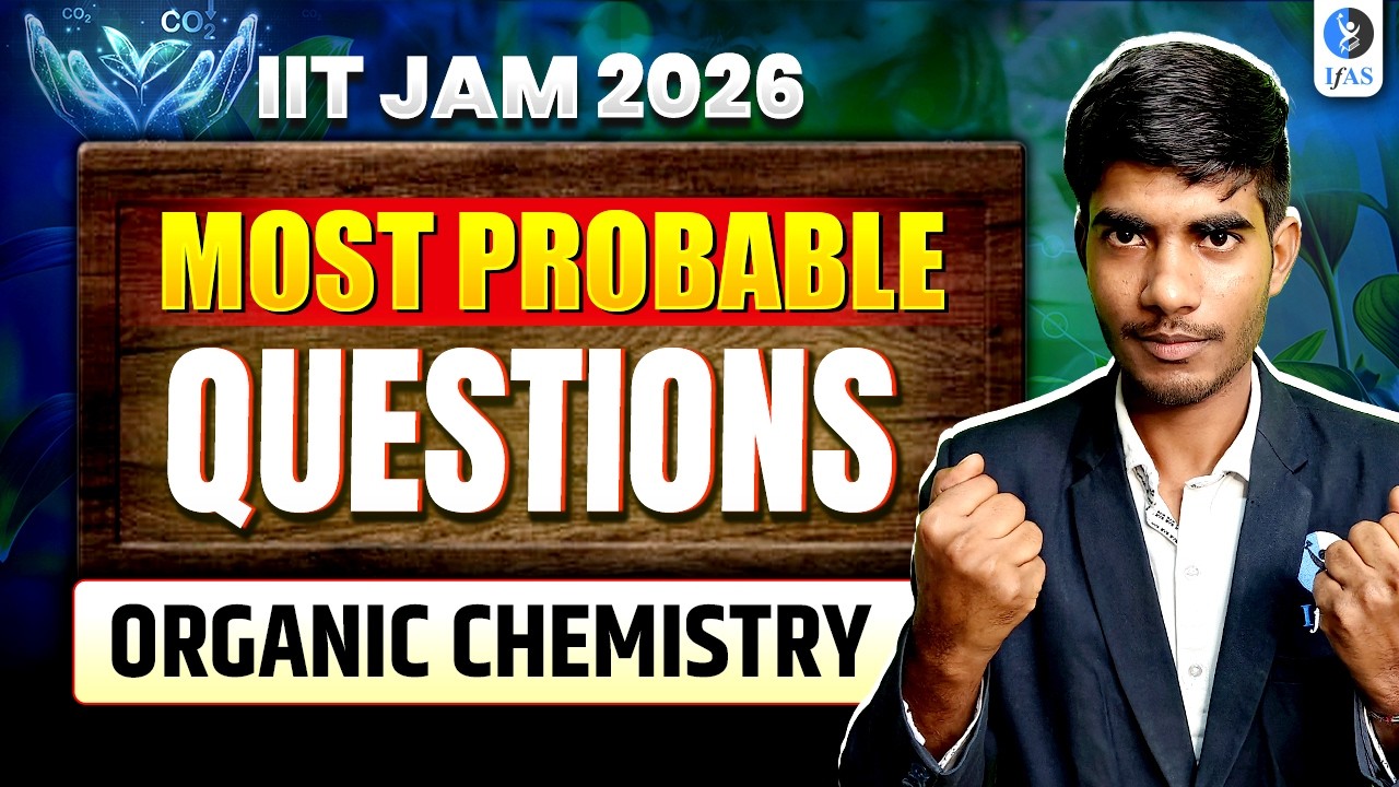 Organic Chemistry IIT JAM Chemistry 2026 | Most Probable Questions | IFAS