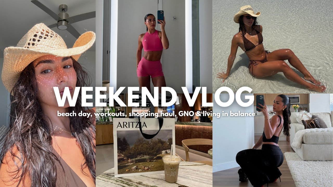 WEEKEND IN MY LIFE| st pete beach day, balanced weekend, girls night out, aritzia haul, & girl chats