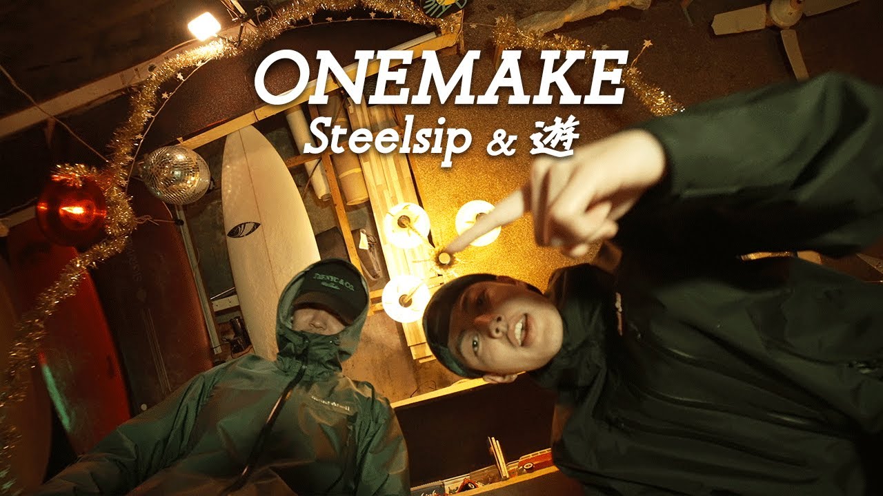 ONEMAKE feat  Steelsip, 遊