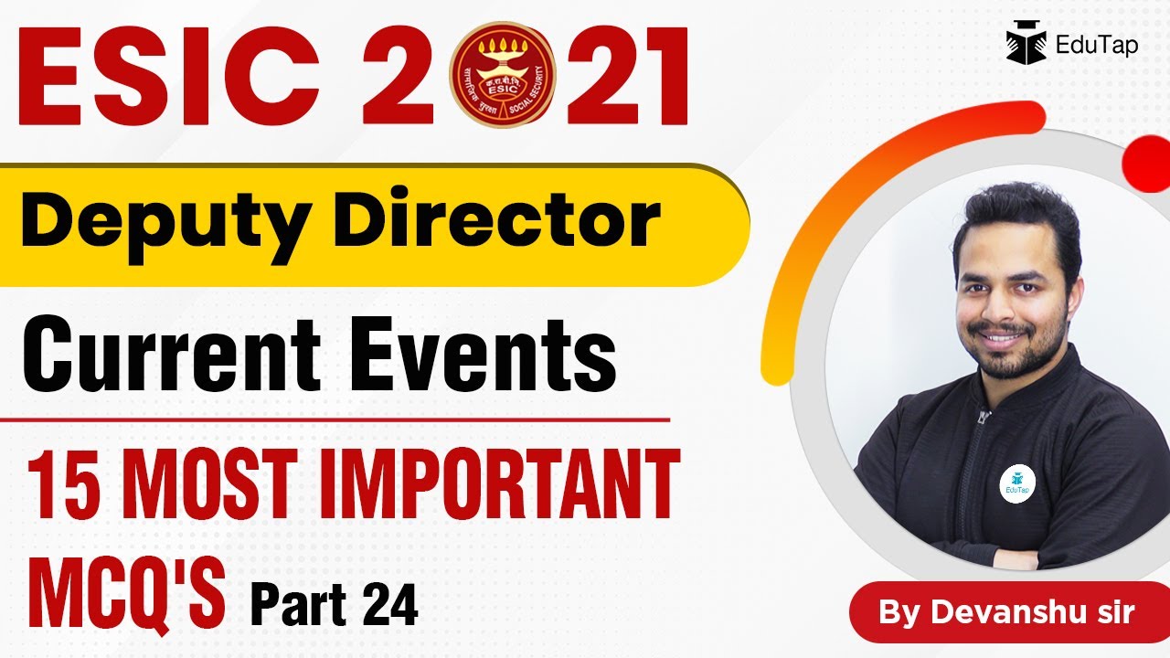 15 Most Important MCQs of Current Events Part - 24 | ESIC Deputy Director 2021 Examination | Phase 1