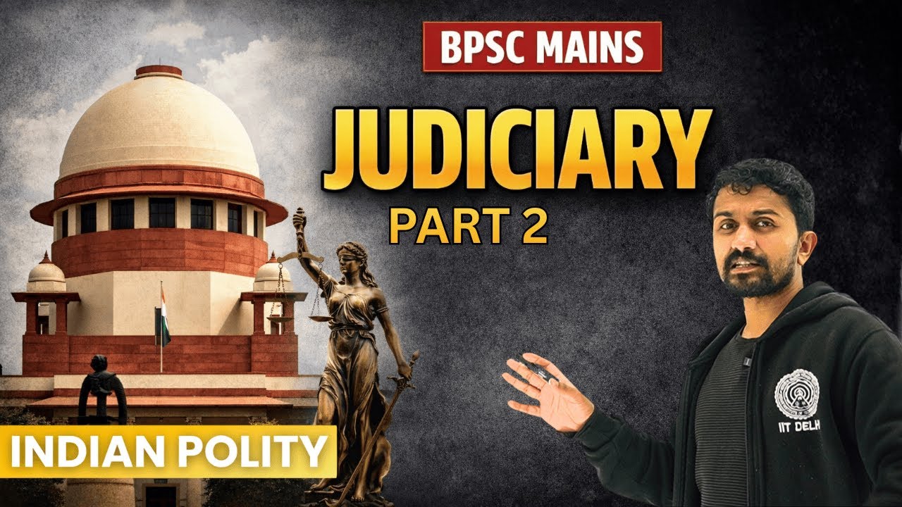 Judiciary (Part 2) | Indian Polity (BPSC)