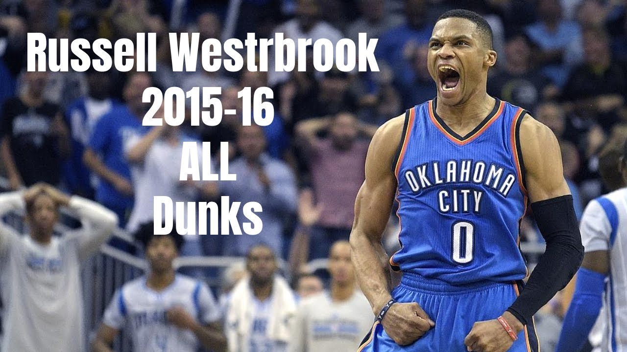 Russell Westbrook 2015-16 ALL Dunks