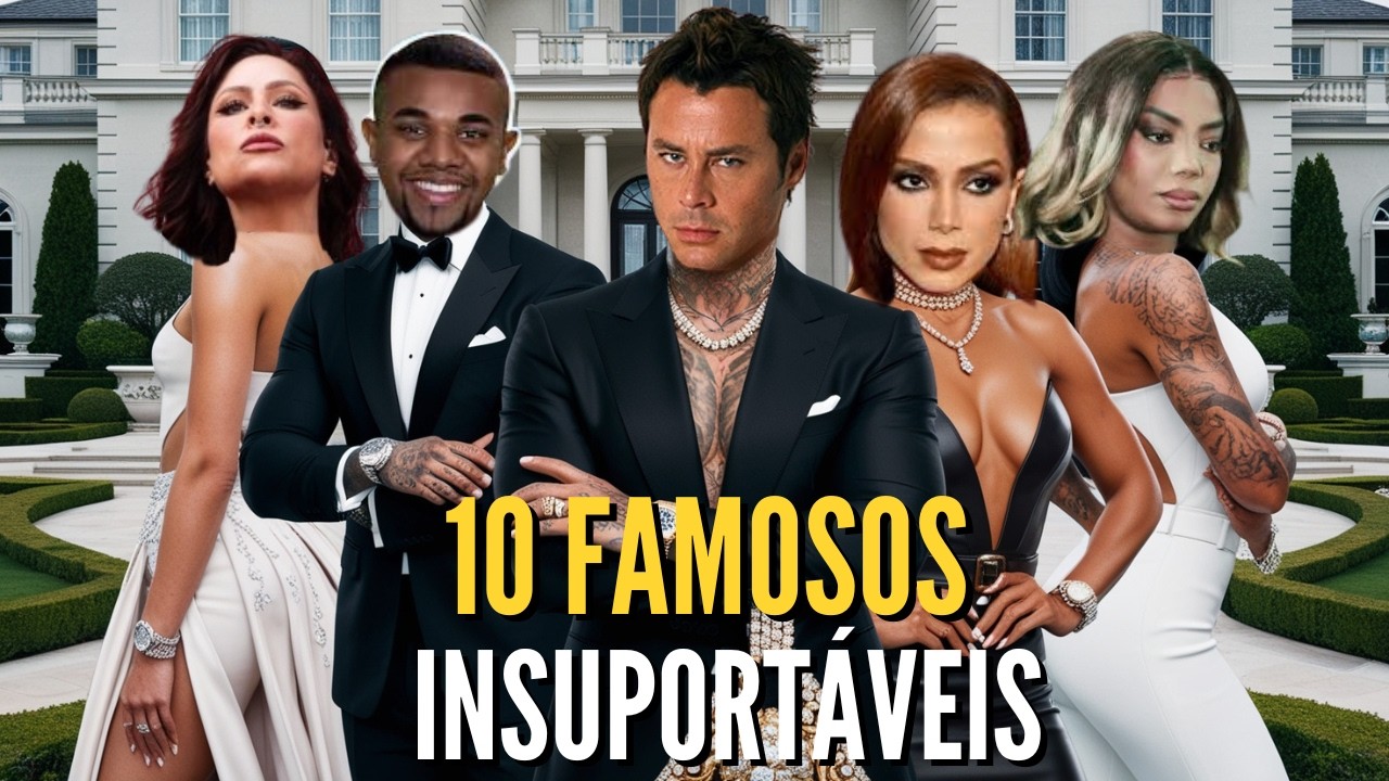 10 FAMOSOS MAIS INSUPORTÁVEIS DO BRASIL | Não Me Toca e Mais...