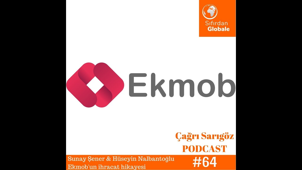 #64 Sunay Şener ve H&uuml;seyin Nalbantoğlu, Ekmob | Sıfırdan Globale #61