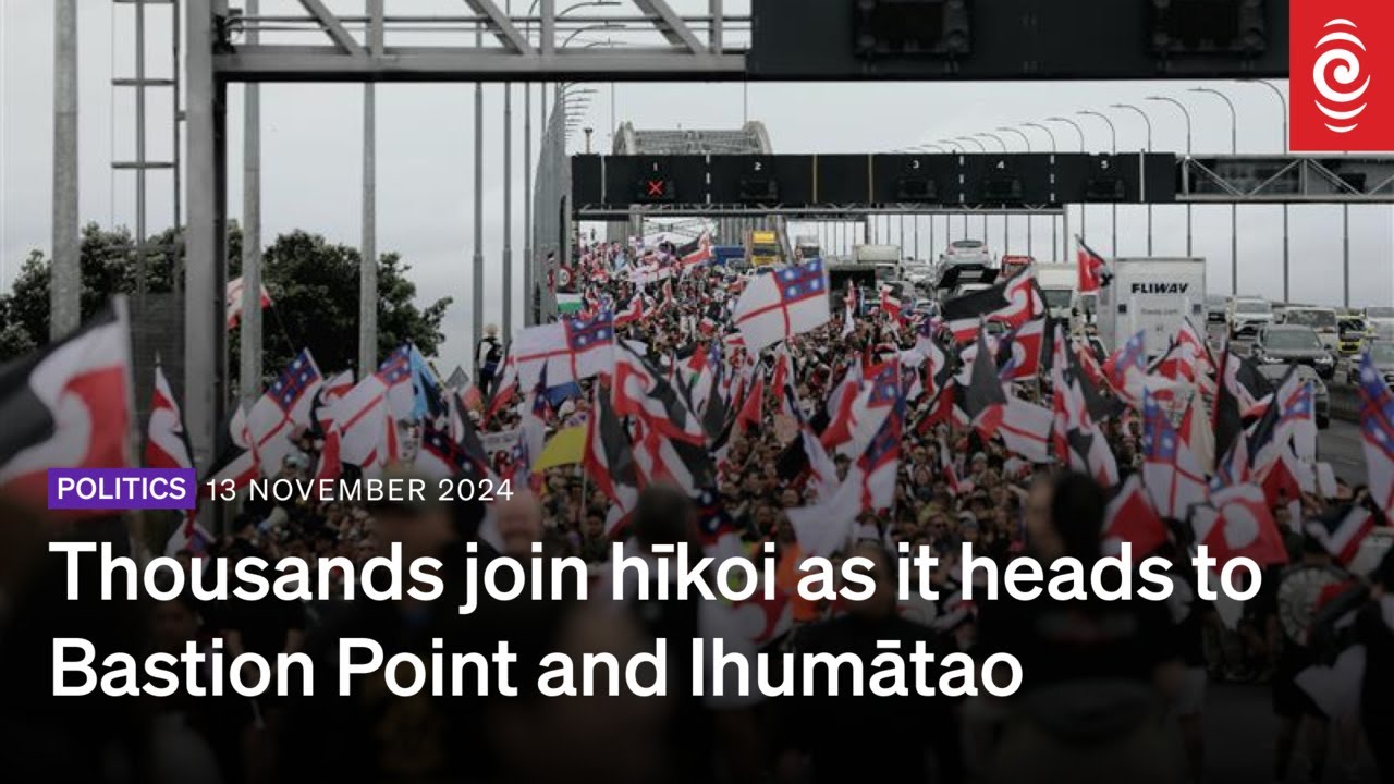 Thousands join hīkoi as it heads to Bastion Point and Ihumātao | 13 November 2024 | RNZ