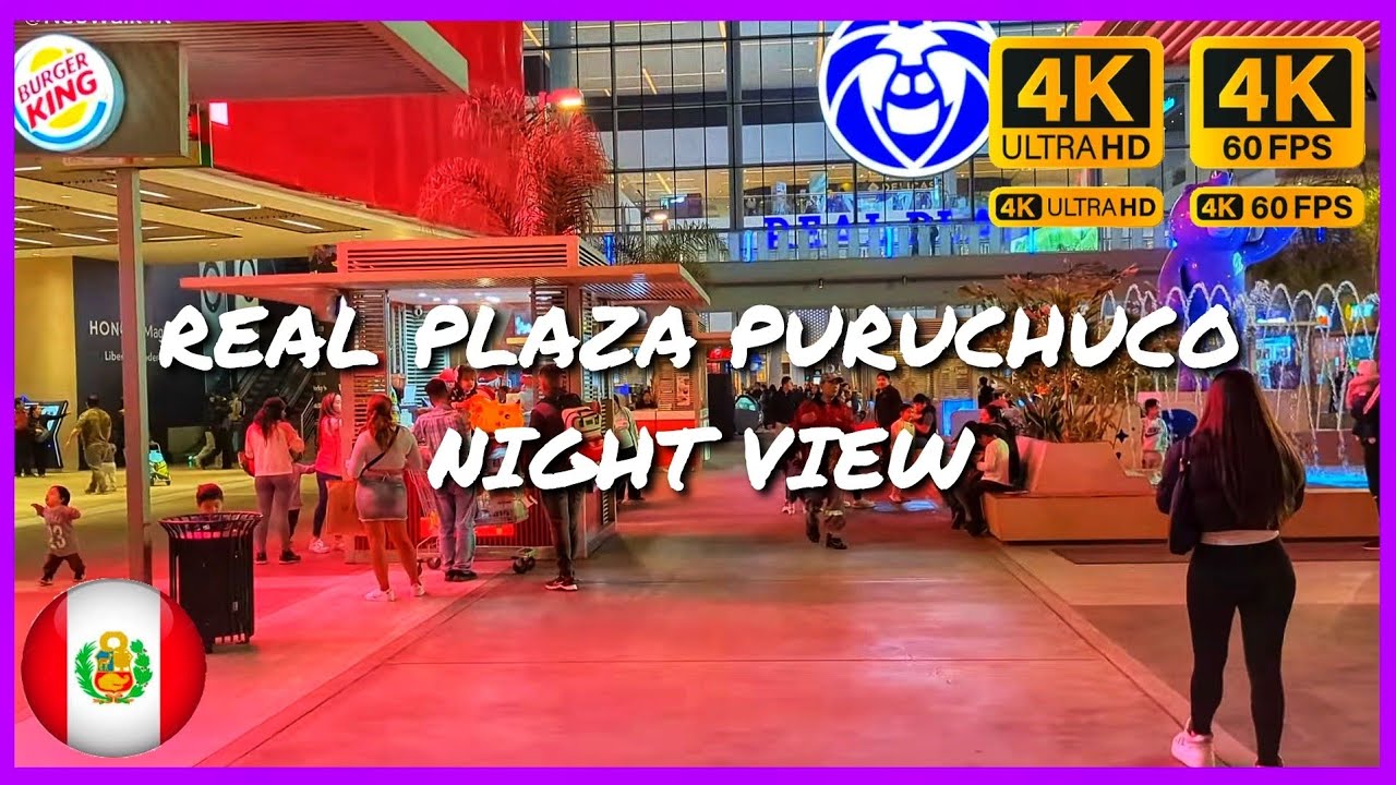 🇵🇪 REAL PLAZA PURUCHUCO de NOCHE es Impresionante / Walk Tour 4K UHD 2023 Lima Perú