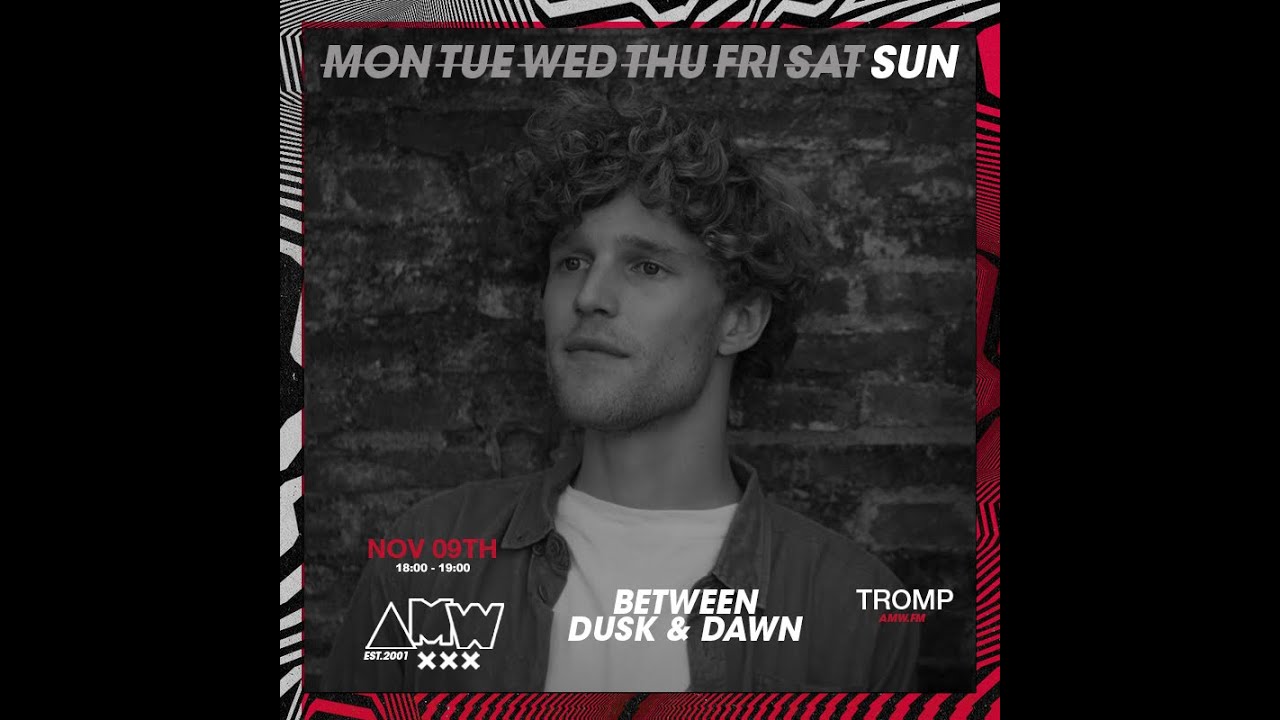 Between Dusk & Dawn @ Amsterdams Most Wanted FM // Tromp