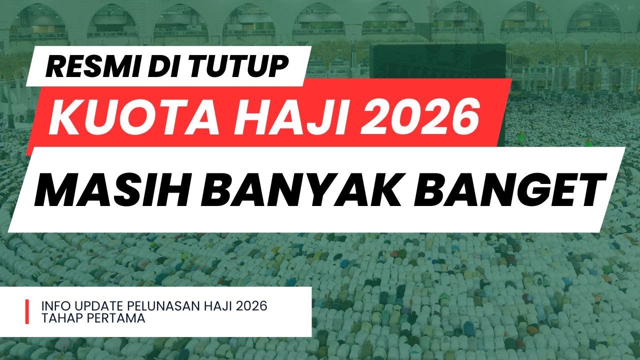 TAHAP PERTAMA SELESAI, MASIH BANYAK SISA KUOTA HAJI?