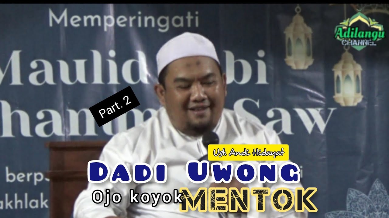 Ust. Andi Hidayat || Peringatan Maulid Nabi Muhammad SAW . Part. 2