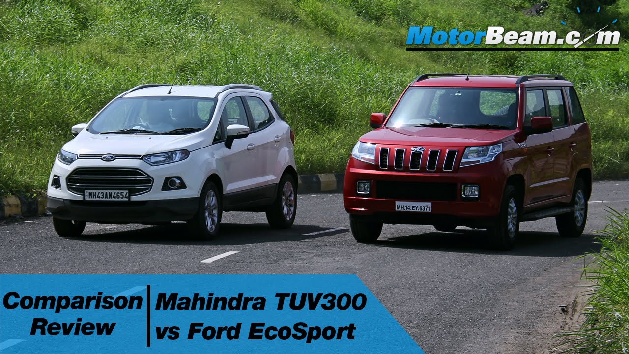 Mahindra TUV300 vs Ford EcoSport - Comparison Review | MotorBeam