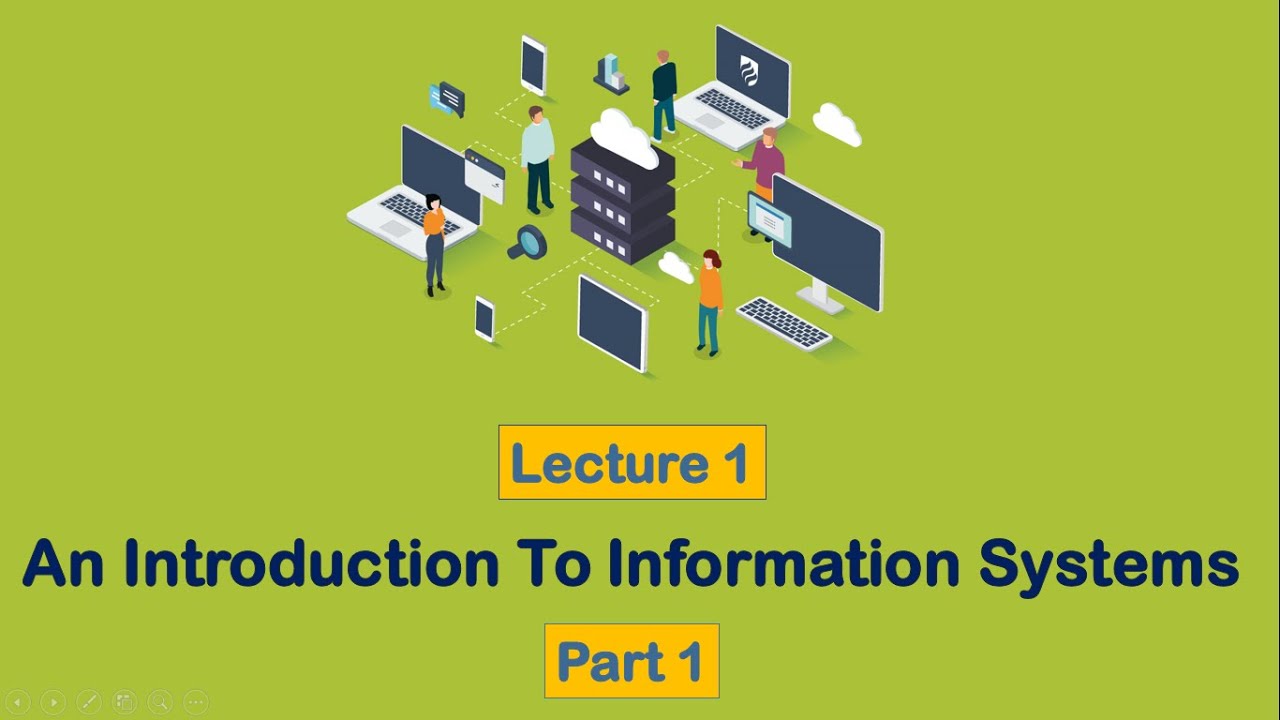 Chapter 1- |مبادئ نظم المعلومات| - Introduction to Information Systems - Part 1