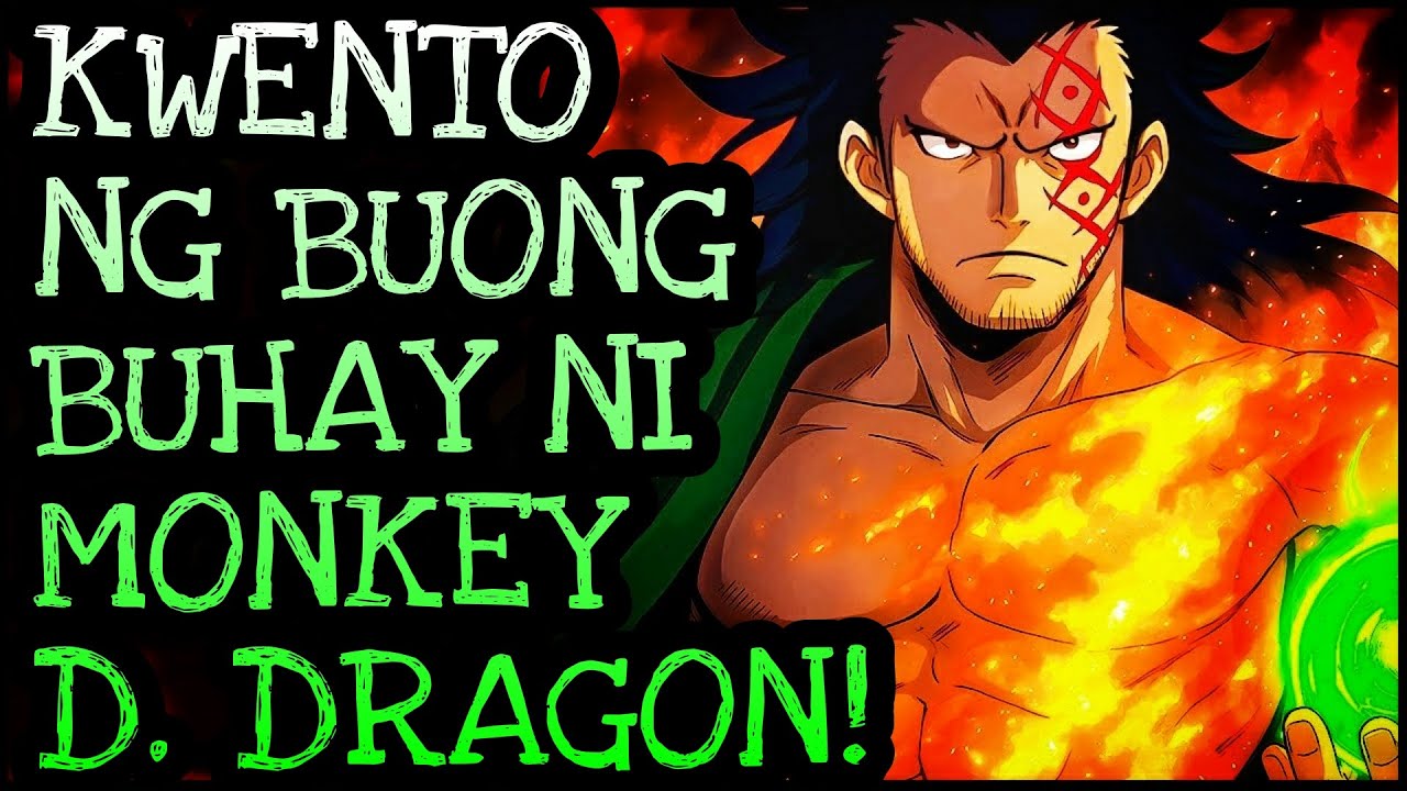 HISTORY NG BUHAY NI DRAGON! | One Piece Tagalog Analysis