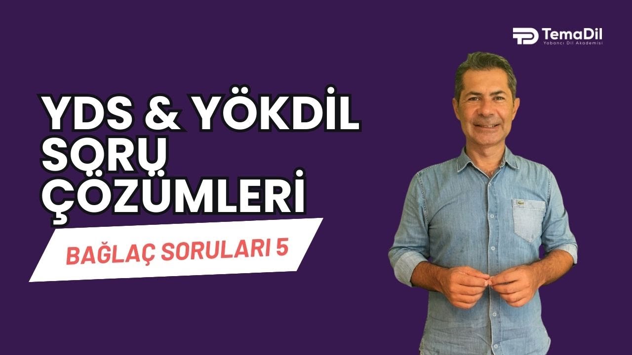 YDS ve YÖKDİL Bağlaç Soruları Açıklamalı Çözümü 5