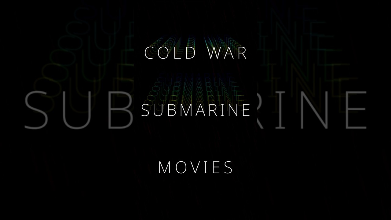 Cold War Submarine Movies