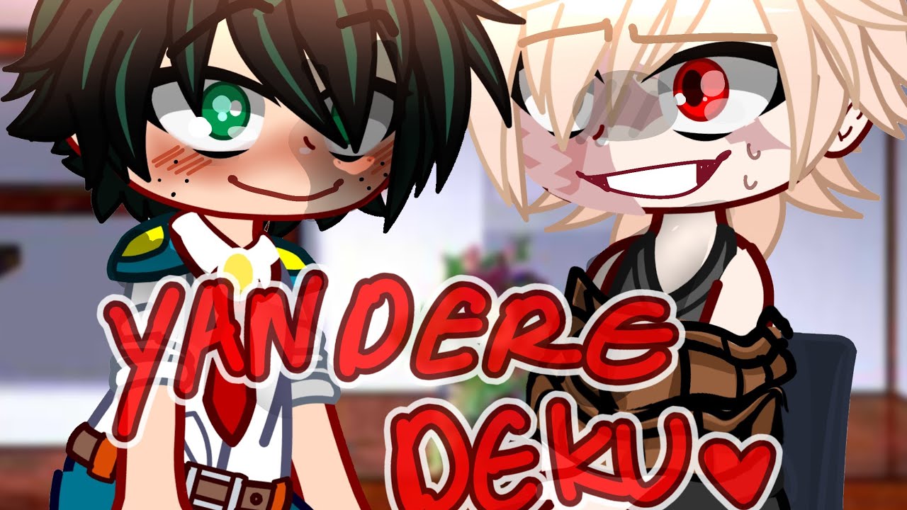 Yandere Deku KIDNAPS Bakugo⁉️ | BkDk/DkBk GCMM💚🧡  | @butterflyOFL
