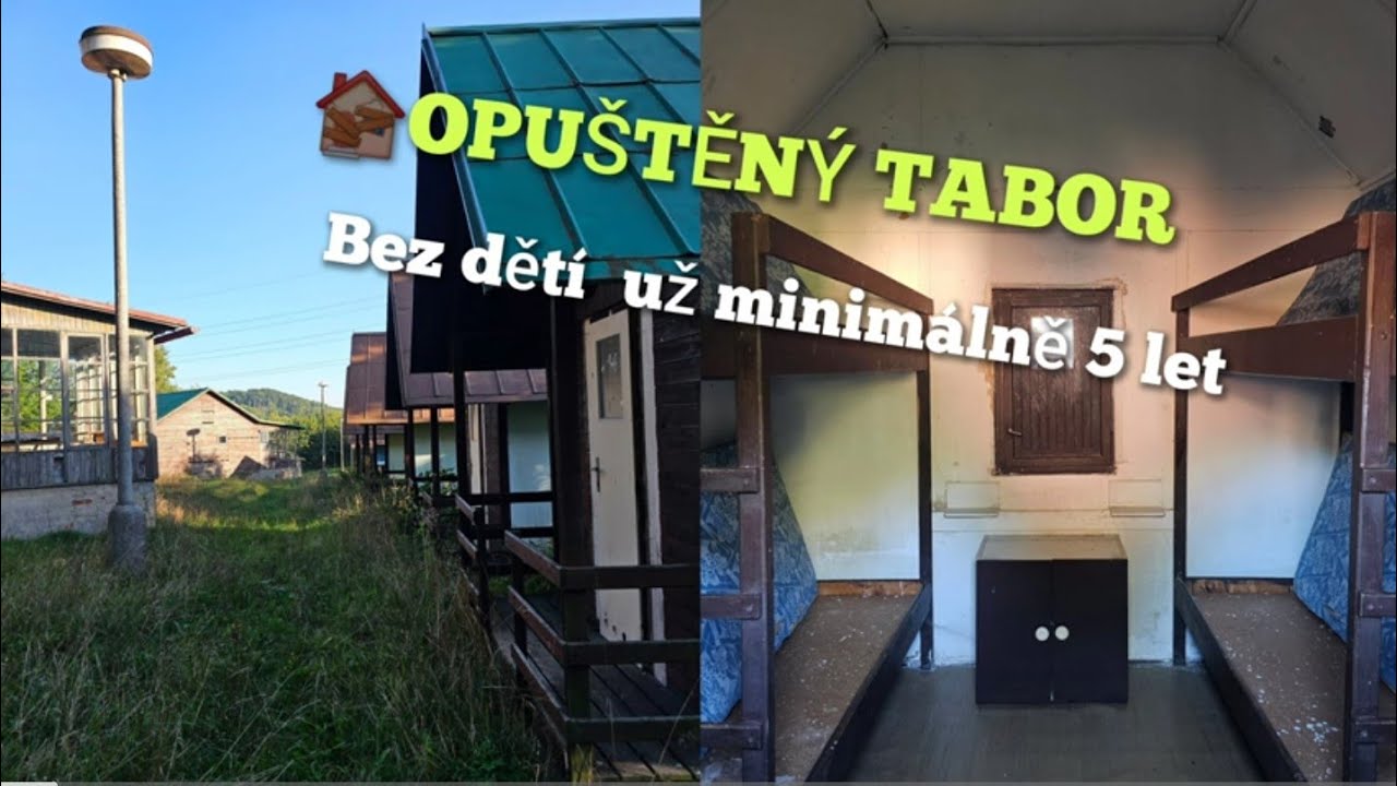 URBEX 🏚OPUŠTĚNÝ TÁBOR  [sem se děti už nevratí]