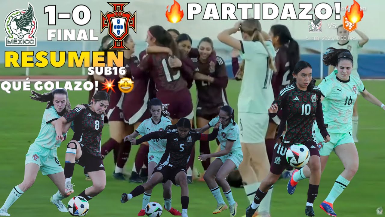 México Femenil Sub16 vs Portugal Femenil Sub16 🔥 RESUMEN FINAL 🇲🇽1-🇵🇹 Qué GOLAZO! 🤩 PARTIDAZO!