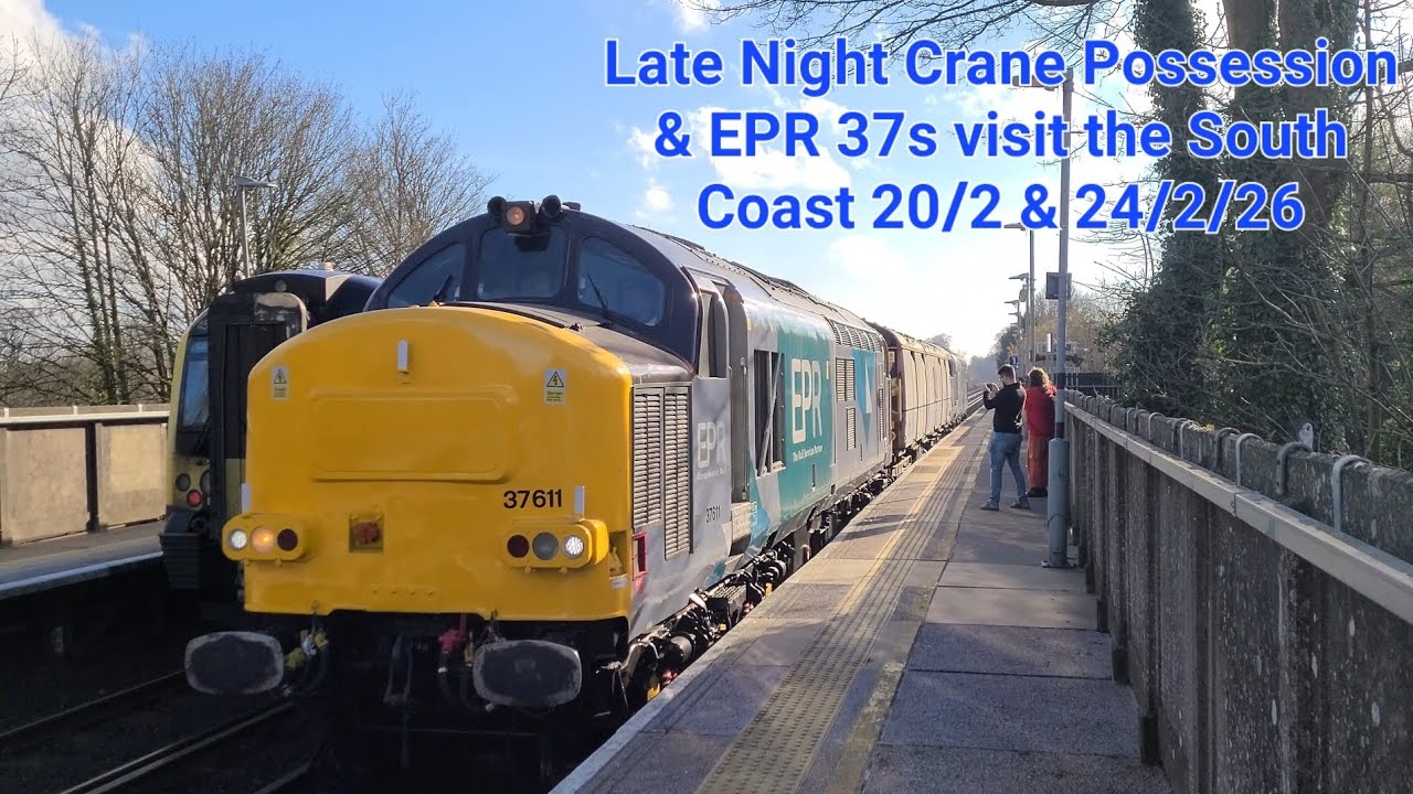 Late Night Crane Possession & EPR 37s visit the South Coast 20/2 & 24/2/26 (4K 60fps) 