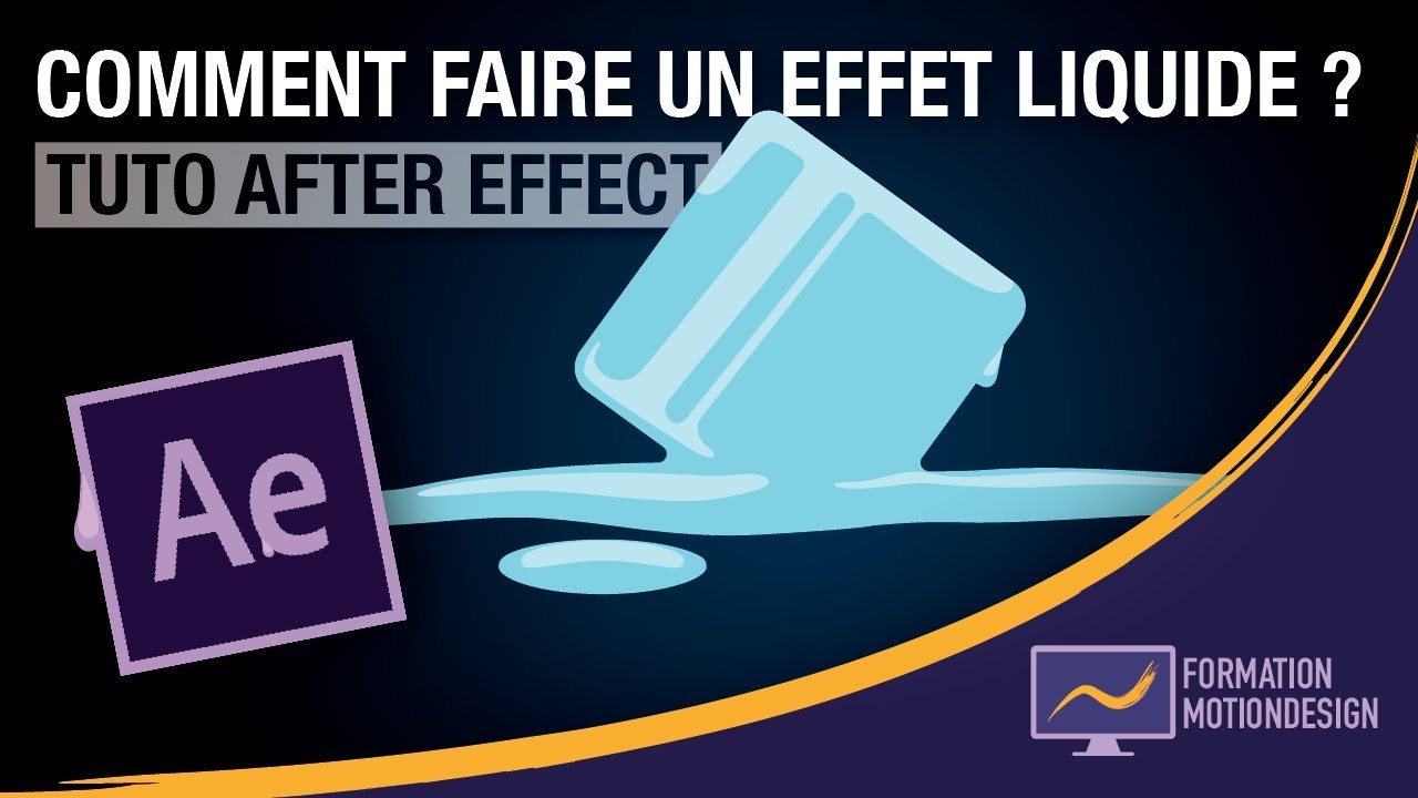Comment créer un effet liquide avec After Effect ? - Tuto effet liquide