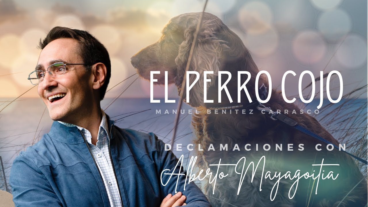 El Perro Cojo | Alberto Mayagoitia | Manuel Benítez Carrasco