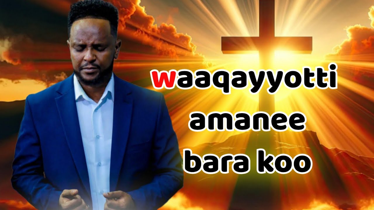 waaqayyotti amanee bara koo.hundumaan guutuudha manni koo