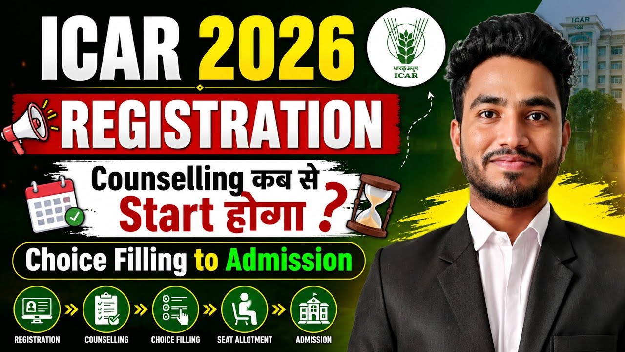 ICAR 2026 Registration🚨 | Counselling Date | Choice Filling to Admission | Classes Starting Date 📅