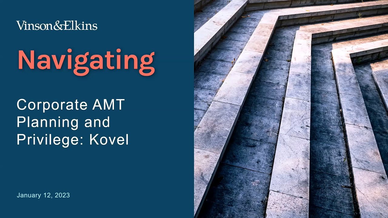 The New Corporate AMT and Attorney/Client Privilege: Why Your Attorney Should Hire Your Accountant