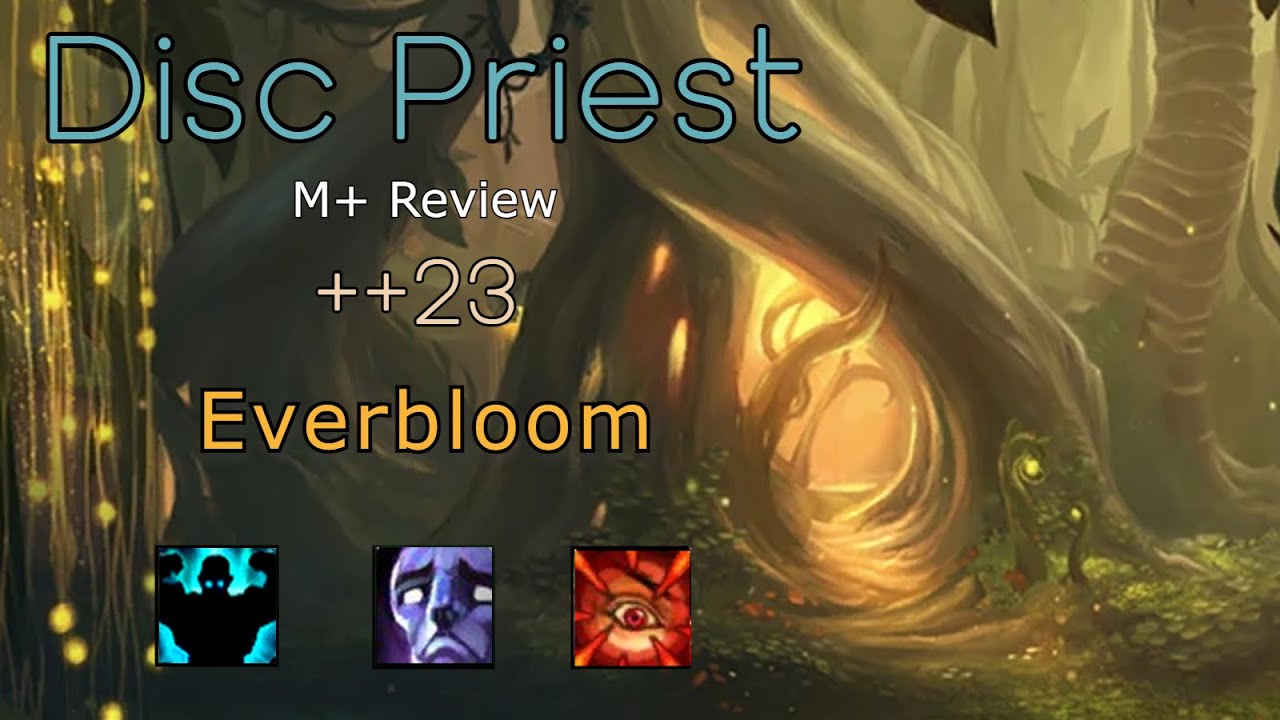 Disc Priest - Everbloom ++23 Review