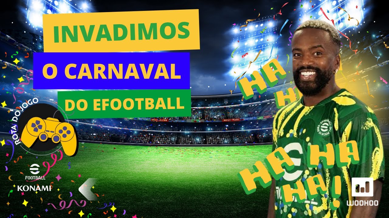 FUTEBOL & SAMBA! DENILSON E NEGRETE NO CARNIVAL EFOOTBALL DA KONAMI!