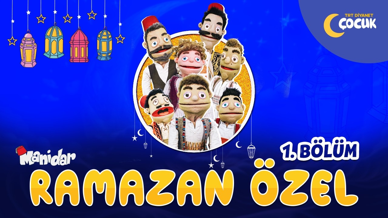 Manidar | 1. Bölüm | Ramazan Özel 🌙