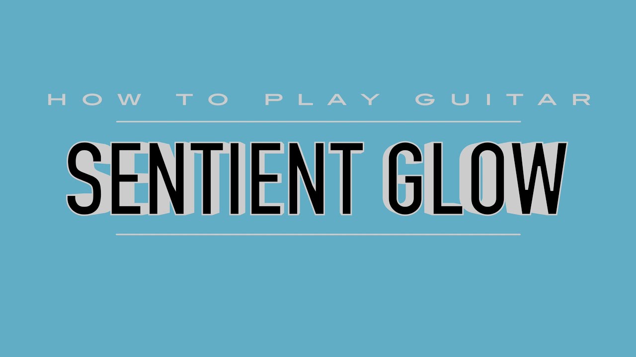 How to play Guitar - Sentient Glow (Periphery)