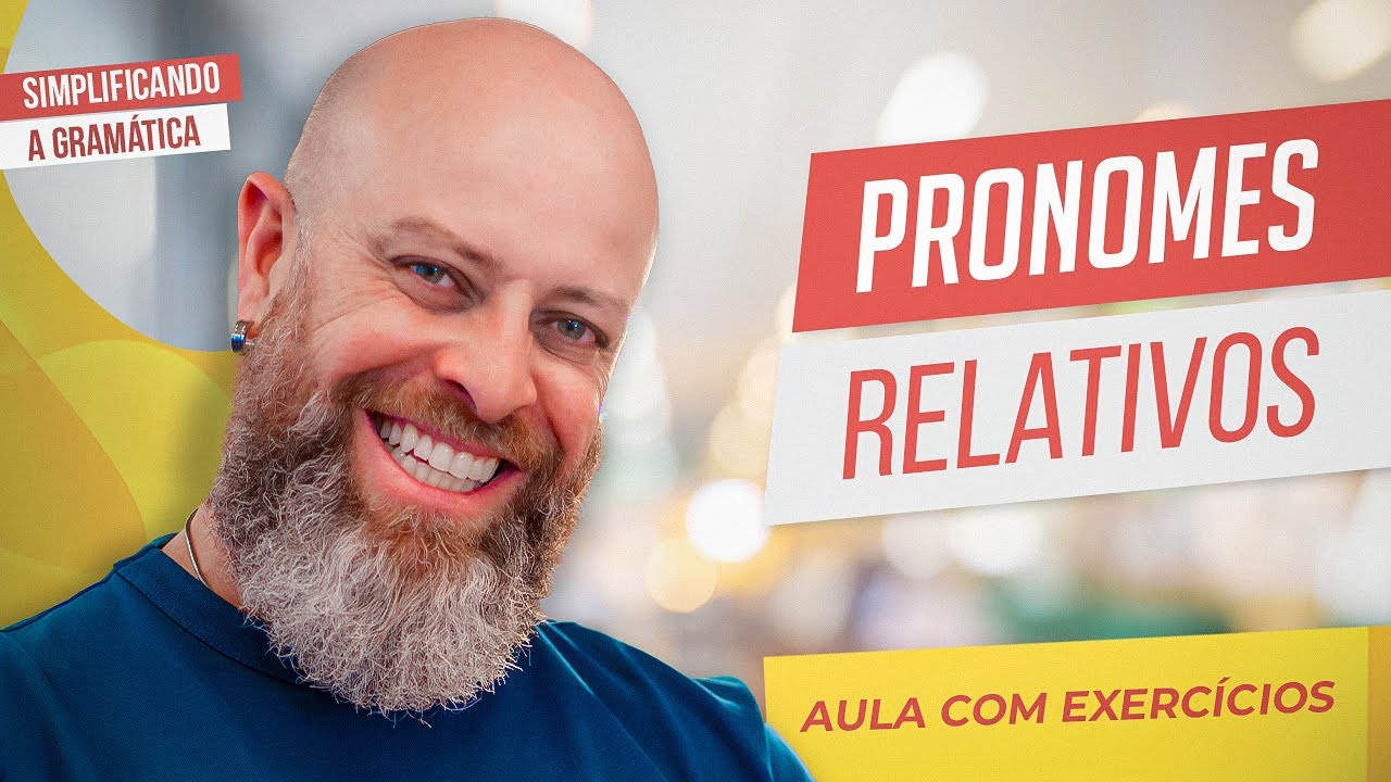 PRONOMES RELATIVOS + EXERCÍCIOS RESOLVIDOS