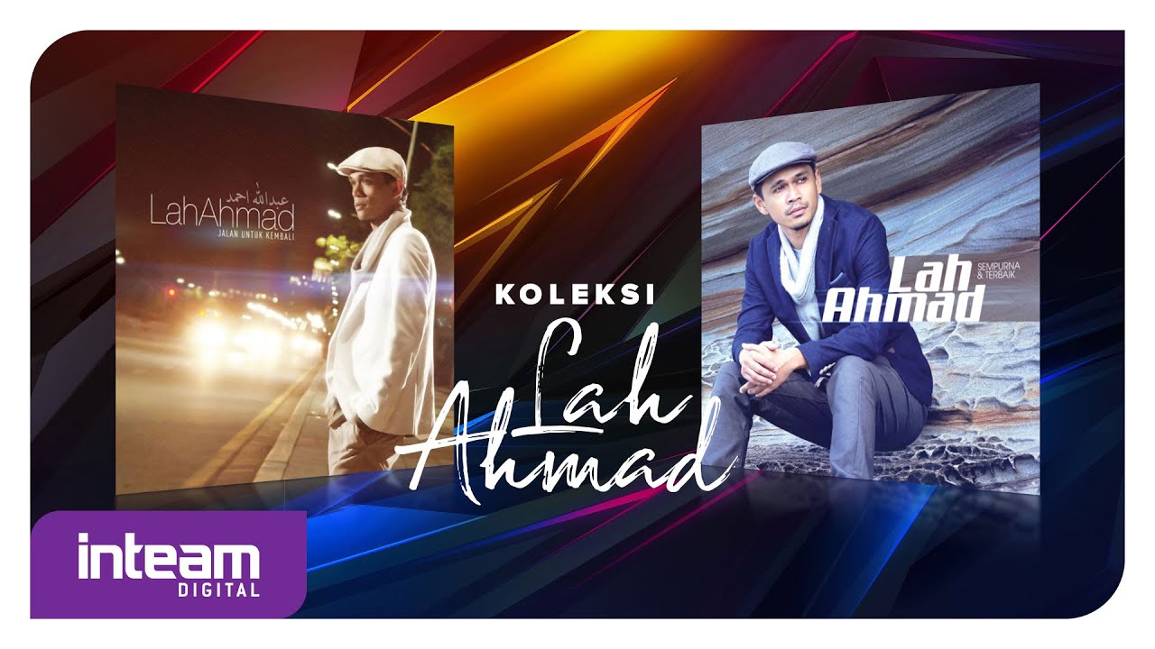KOLEKSI LAH AHMAD (Official Audio Jukebox)