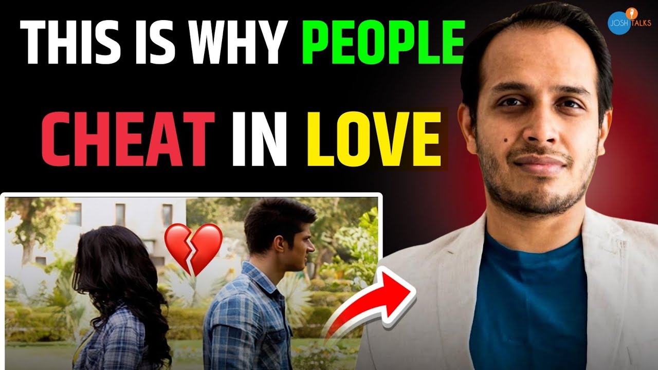 This Is Why People Cheat On Their Partners | @Sidwarrier | Siddharth Warrier | Josh Talks