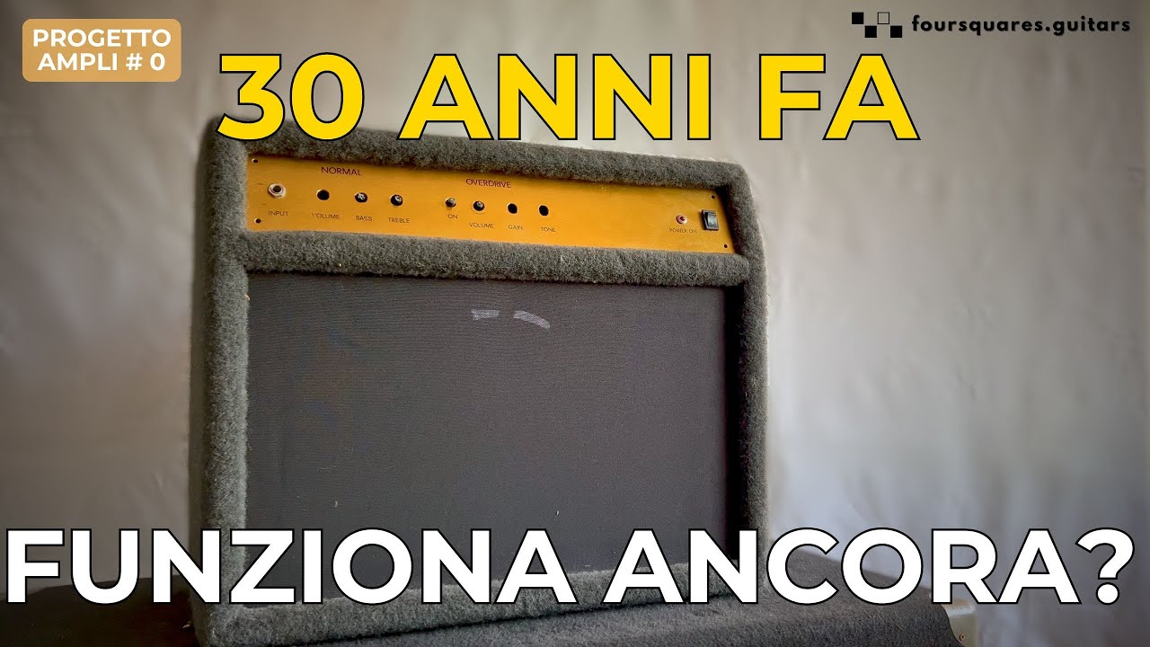 Ampli Basso #0 - L'amplificatore per chitarra che costruii 30 anni fa | Storia e Riparazione