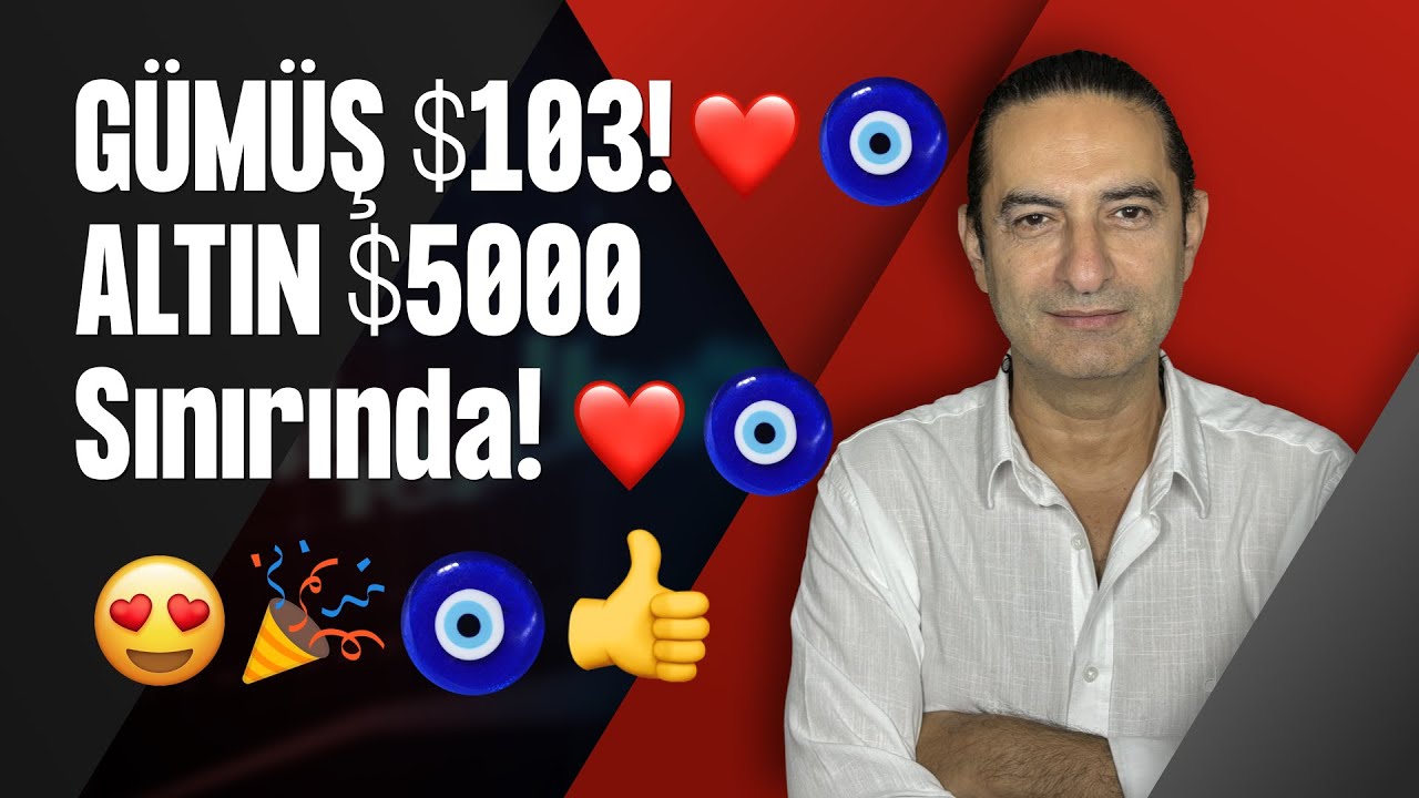 GÜMÜŞ $103! 🧿❤️ALTIN $5000 Sınırında!❤️🧿😍🎉🧿👍