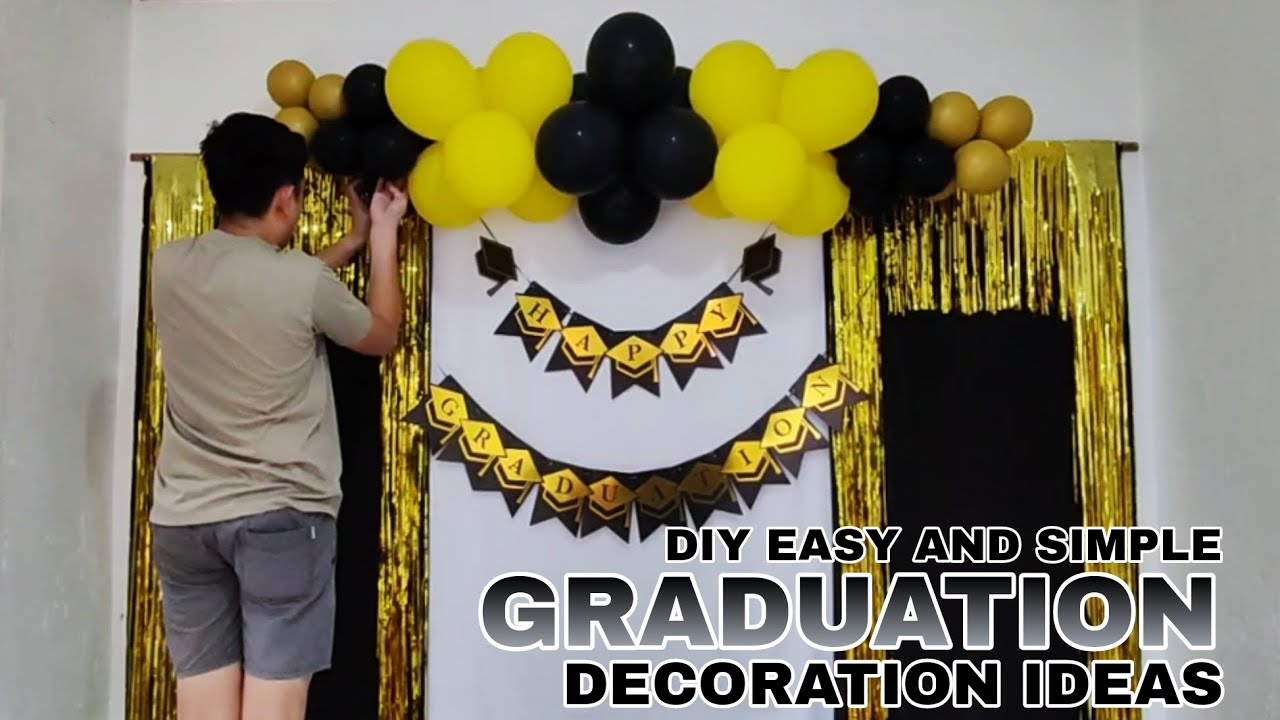 DIY EASY AND SIMPLE GRADUATION THEMED DECORATION IDEAS | Rex Montalbo