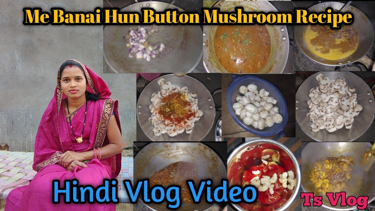 Me Banai Hun Button Mushroom Recipe Hindi Vlog Video Ts Vlog 