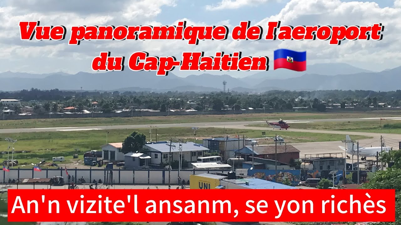 Vue panoramique de l'aeroport du Cap-Haitien/an'n al dekouvri'l, se yon richès. 