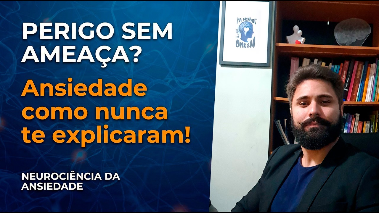 Por que seu corpo sente perigo mesmo quando “não há nada errado”? | Neurociência da Ansiedade