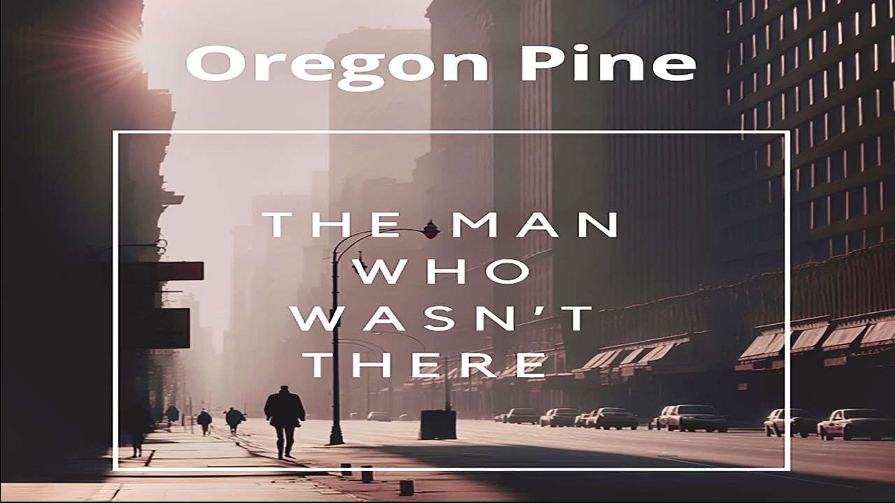 The Man Who Wasn't There