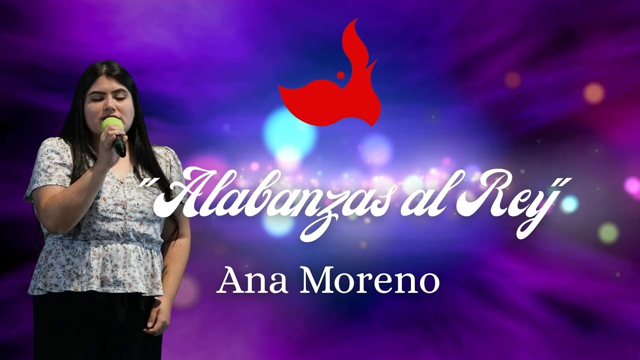 Alabanzas Al Rey | Adoración | Musica Cristiana | Ana Moreno 