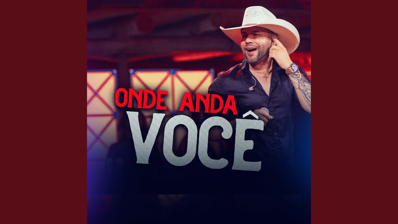 Onde anda você