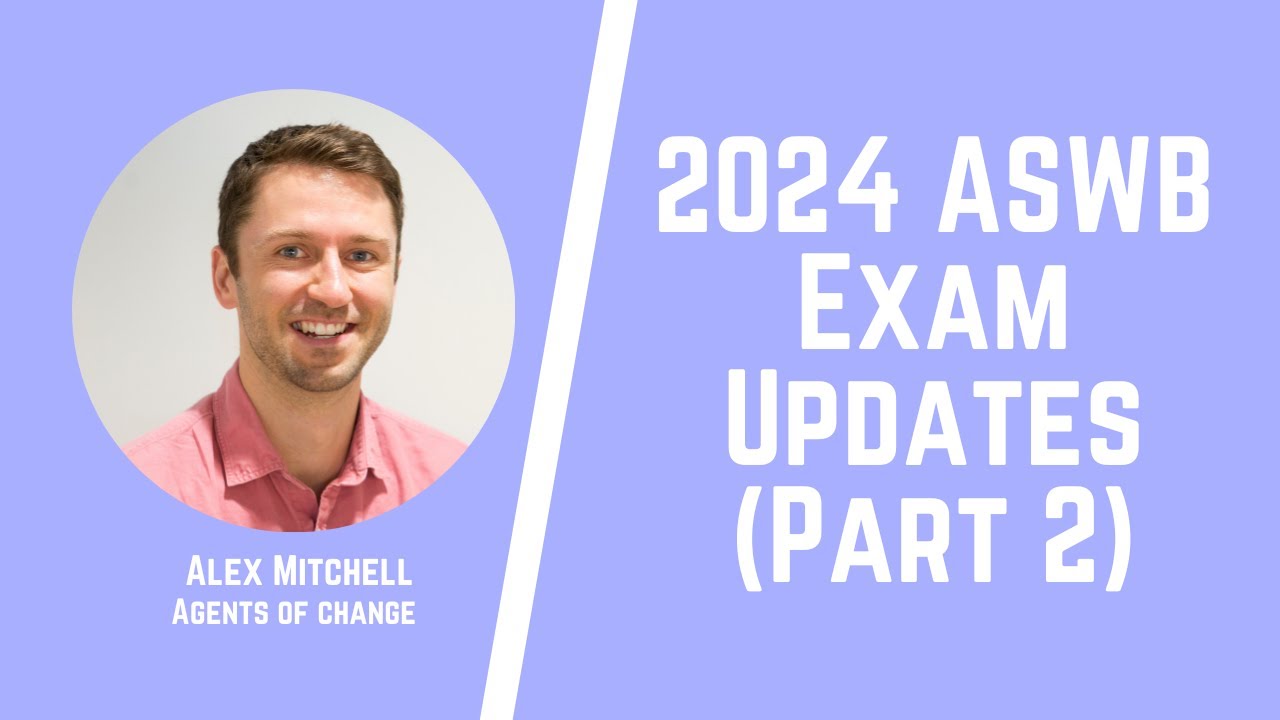 2024 ASWB Exam Updates (2nd Update!) - Social Work Shorts - LMSW, LSW, LCSW Exams