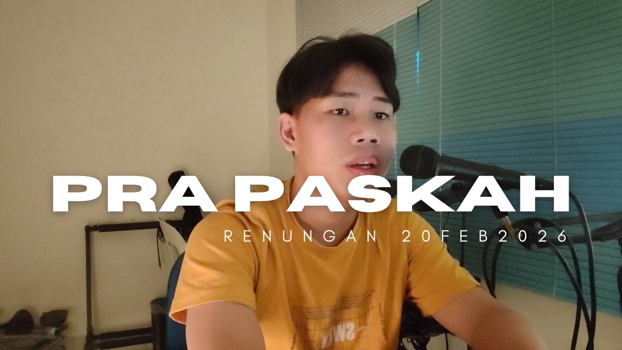 RENUNGAN PRA PASKAH HARI KETIGA|| 20 FEB 2026||