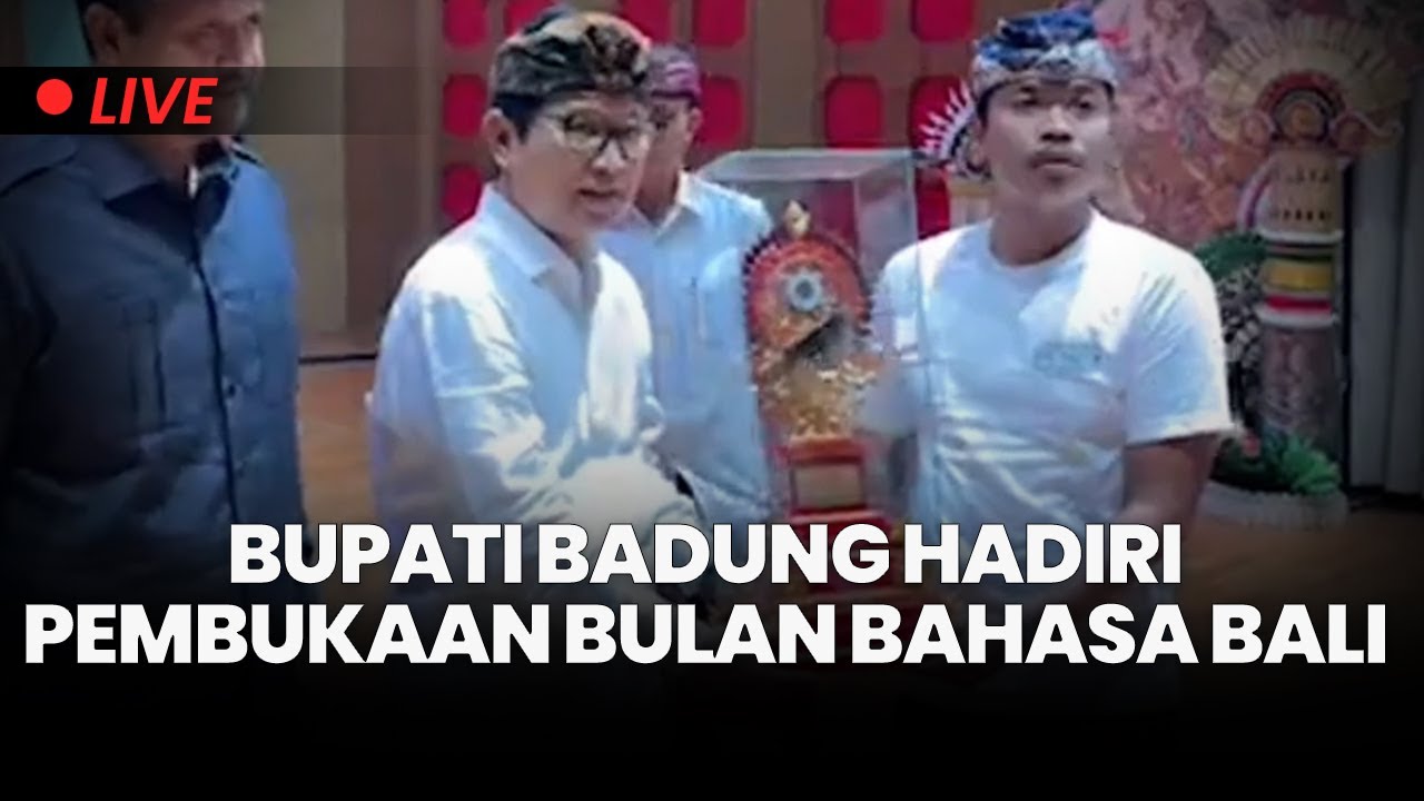 🔴Bupati Badung Buka Bulan Bahasa Bali VIII dan Serahkan Dana Kreativitas Sekaa Teruna