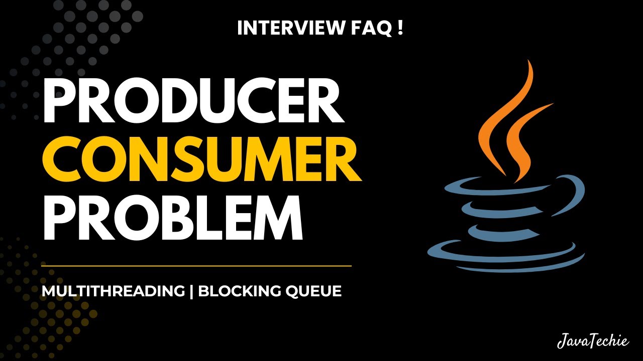 Java Multithreading Interview 🔥 | Producer–Consumer using wait/notify & BlockingQueue @Java Techie