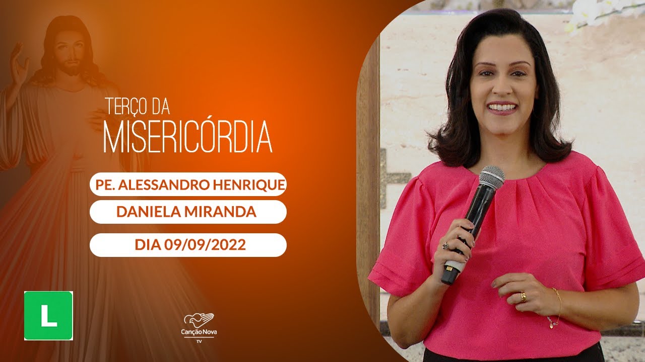 Terço da Misericórdia com Daniela Miranda e Padre Alessandro Henrique - 09/09/2022