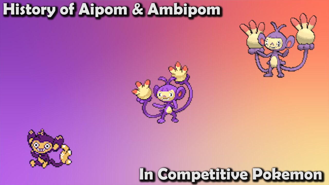 How GOOD was Aipom & Ambipom ACTUALLY? - History of Aipom & Ambipom in Competitive Pokemon